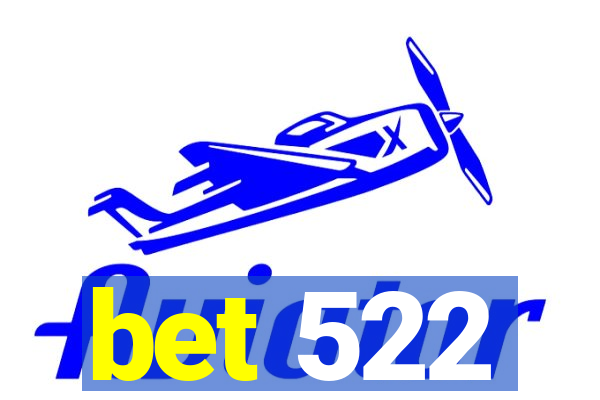bet 522